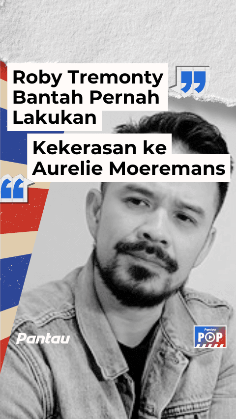 ROBY TREMONTY BANTAH PERNAH LAKUKAN KEKERASAN KE AURELIE MOEREMANS