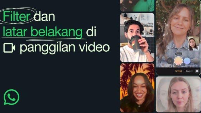 WhatsApp Perkenalkan Fitur Baru Filter-Latar Belakang untuk Panggilan Video, Jiplak Zoom?