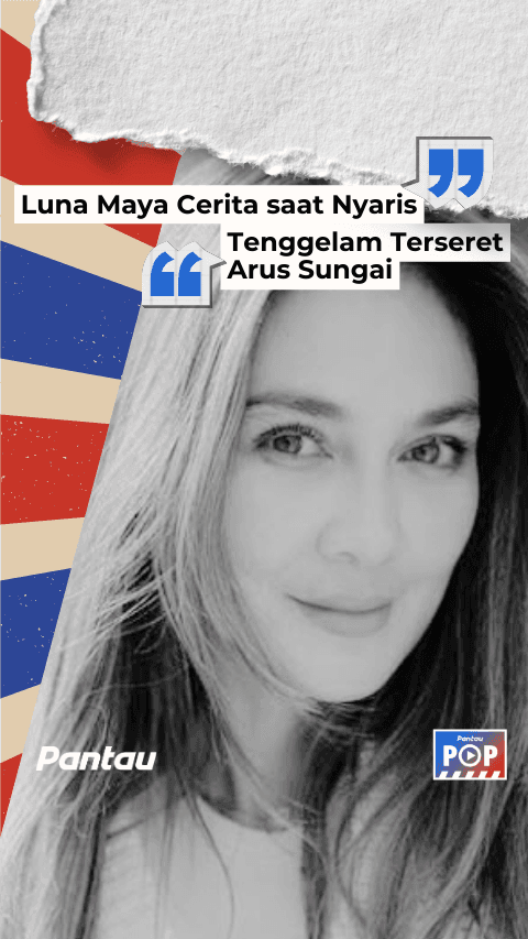 LUNA MAYA CERITA SAAT NYARIS TENGGELAM TERSERET ARUS SUNGAI
