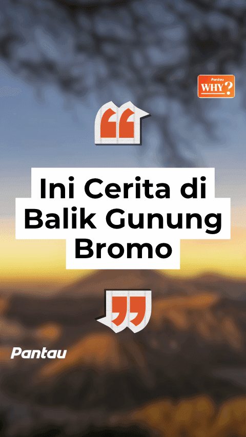 CERITA DIBALIK GUNUNG BROMO