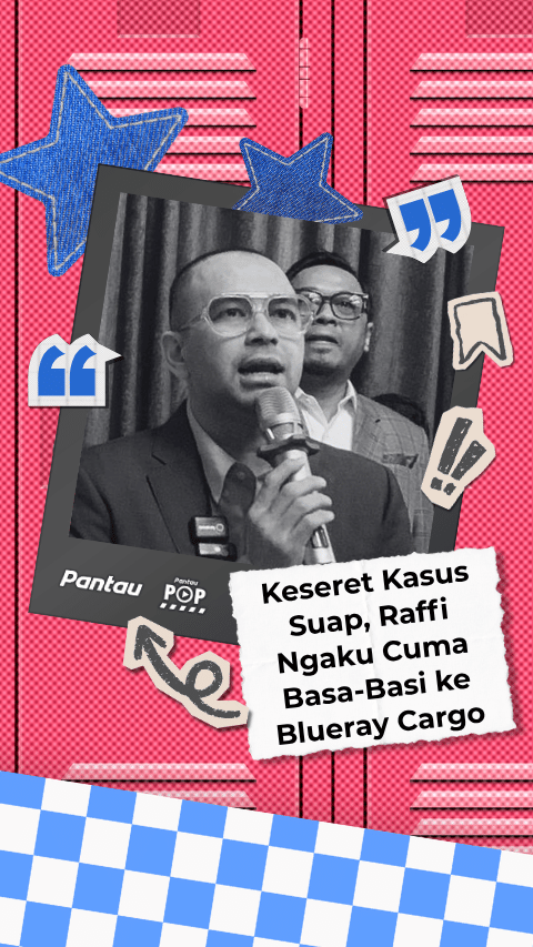 KESERET KASUS SUAP, RAFFI NGAKU CUMA BASA BASI KE BLUERAY CARGO