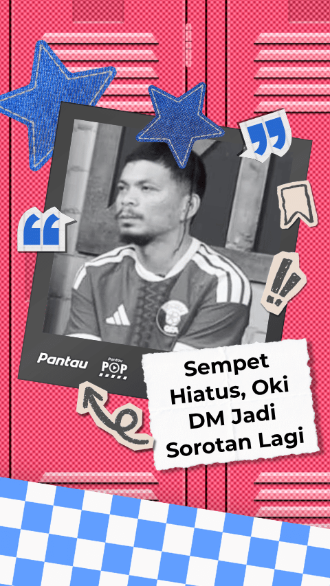 SEMPET HIATUS, OKI DM JADI SOROTAN LAGI