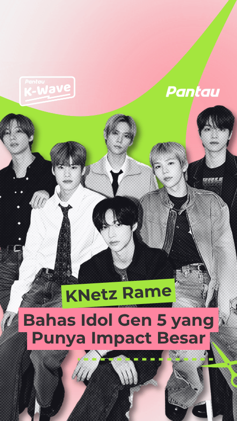 KNETZ RAME BAHAS IDOL GEN 5 YANG PUNYA IMPACT BESAR