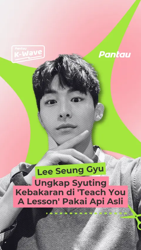 LEE SEUNG GYU UNGKAP SYUTING KEBAKARAN DI TEACH YOU A LESSON