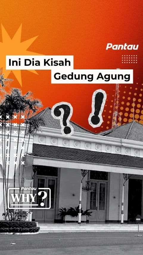 INI DIA KISAH GEDUNG AGUNG
