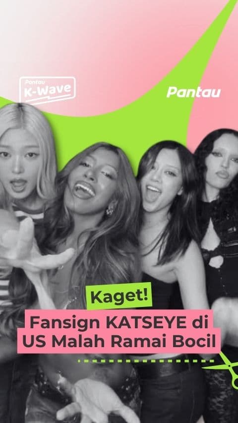 KAGET FANSIGN KATSEYE DI US MALAH RAMAI BOCIL
