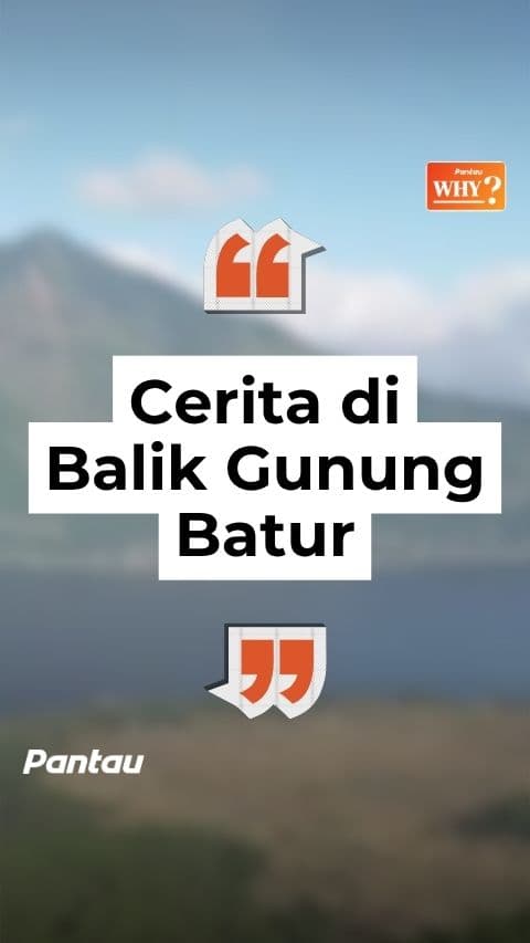 CERITA DI BALIK GUNUNG BATUR