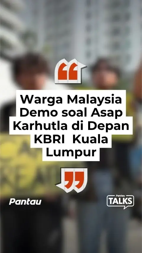 WARGA MALAYSIA DEMO SOAL ASAP KARHUTLA DI DEPAN KBRI KUALA LUMPUR