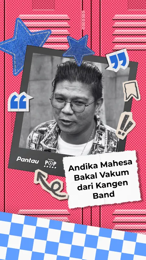 ANDIKA MAHESA BAKAL VAKUM DARI KANGEN BAND