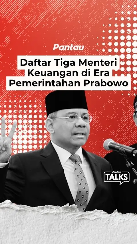 DAFTAR TIGA MENTERI KEUANGAN DI ERA PEMERINTAHAN PRABOWO