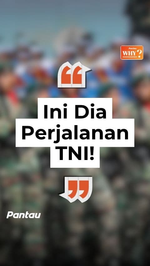 INI DIA PERJALANAN TNI