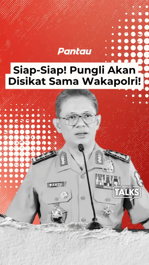 PUNGLI AKAN DISIKAT SAMA WAKAPOLRI