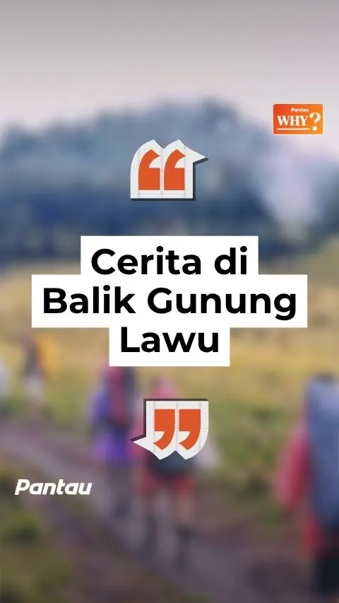 CERITA DI BALIK GUNUNG LAWU