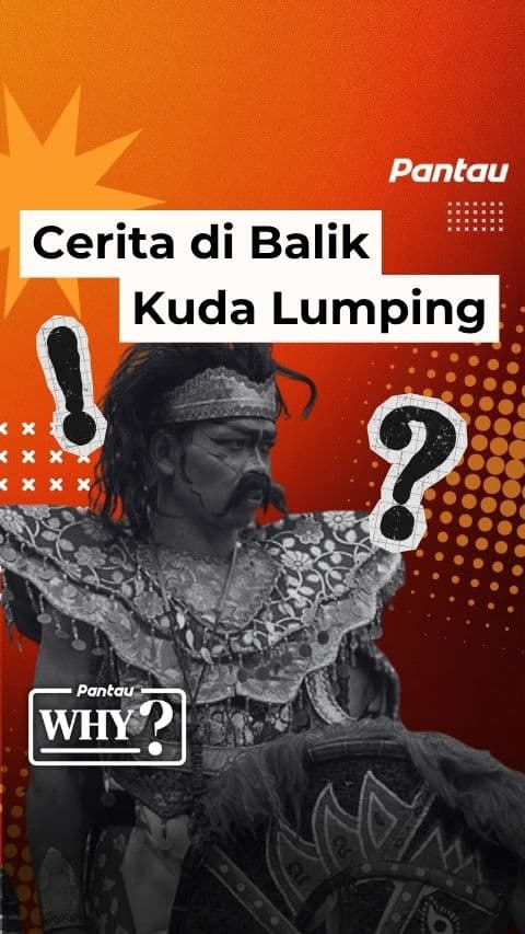 CERITA DI BALIK KUDA LUMPING